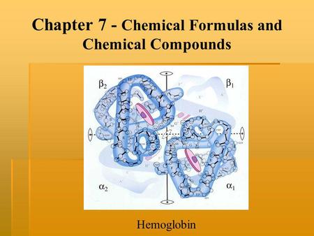 Chapter 7 - Chemical Formulas and Chemical Compounds