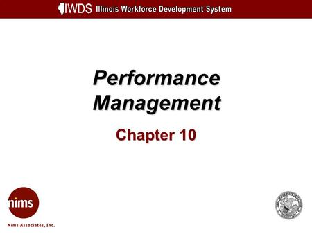 Performance Management Chapter 10. Performance Management 10-2 Objectives How to View Goals View State Goals View Your LWA Goals Search Goals (including.