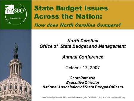State Budget Issues Across the Nation: How does North Carolina Compare? North Carolina Office of State Budget and Management Annual Conference October.