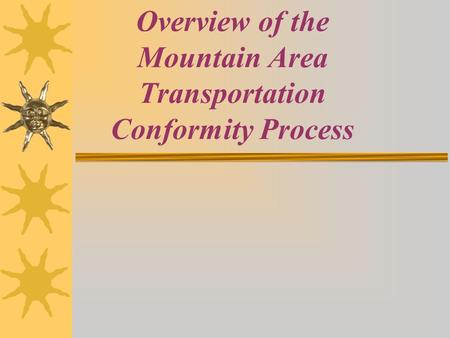 Overview of the Mountain Area Transportation Conformity Process.