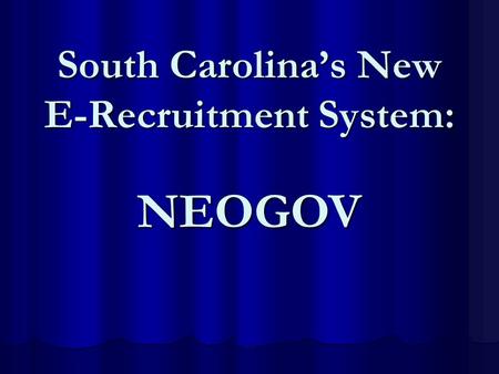 South Carolina’s New E-Recruitment System: