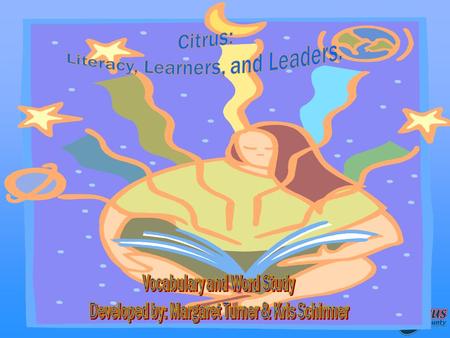 Citrus County Schools, Florida 1. 2 Literacy is… Listening Viewing Speaking Thinking Reading Writing Expressing through multiple symbol systems Taylor.
