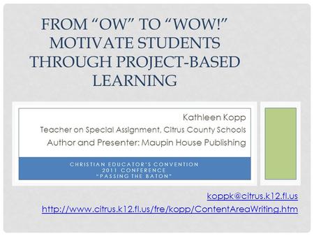 From “Ow” to “WOW!” Motivate Students through Project-based Learning