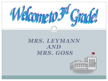 Mrs. Leymann And Mrs. Goss