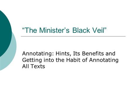 The Ministers Black Veil Annotating: Hints, Its Benefits and Getting into the Habit of Annotating All Texts.