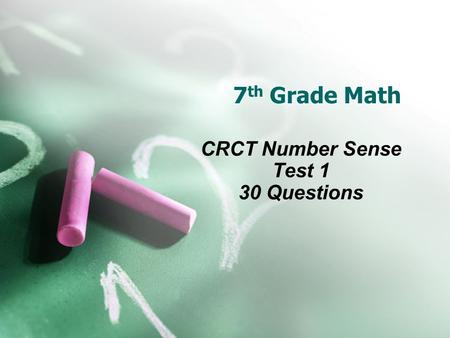7 th Grade Math CRCT Number Sense Test 1 30 Questions.
