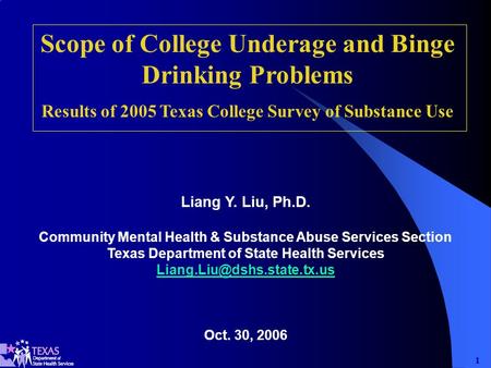 11 Liang Y. Liu, Ph.D. Community Mental Health & Substance Abuse Services Section Texas Department of State Health Services