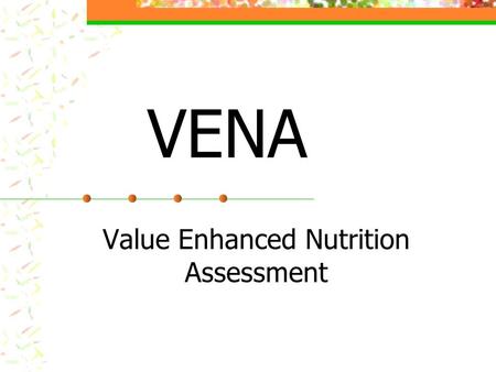 VENA Value Enhanced Nutrition Assessment. Vitamin C Rich Foods.