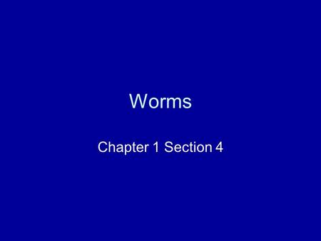 Worms Chapter 1 Section 4.
