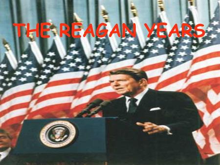 THE REAGAN YEARS. Preview of Events 1980- Reagan Elected President 1983- Terrorists bomb U.S. Marine barracks in Lebanon 1984- Reagan reelected 1986-
