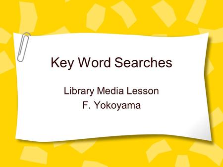 Library Media Lesson F. Yokoyama