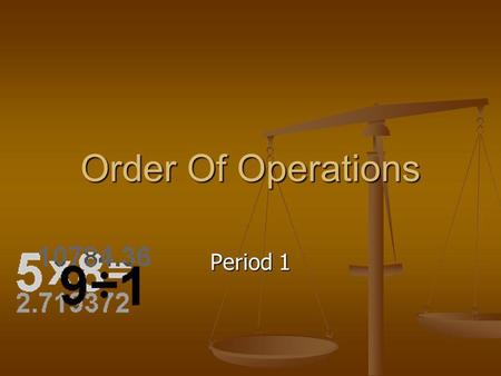 Order Of Operations Period 1 Definition Definition An order of numbers that go by the rules of: ParenthesesExponents Multiplication & Division (Left.