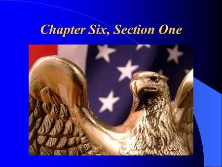 Chapter Six, Section One
