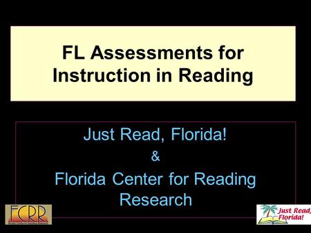 FL Assessments for Instruction in Reading