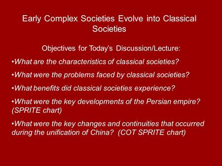 Early Complex Societies Evolve into Classical Societies