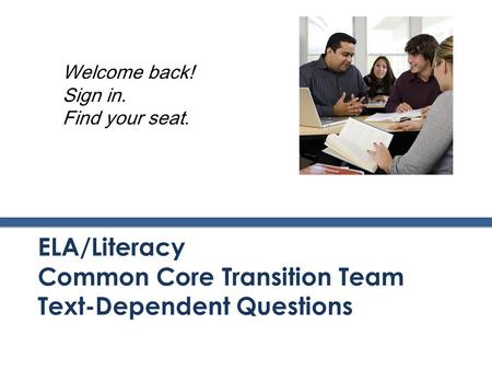 ELA/Literacy Common Core Transition Team Text-Dependent Questions