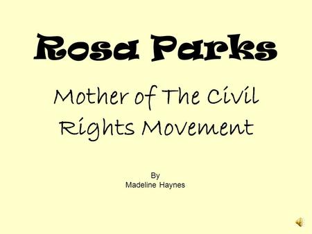 Mother of The Civil Rights Movement