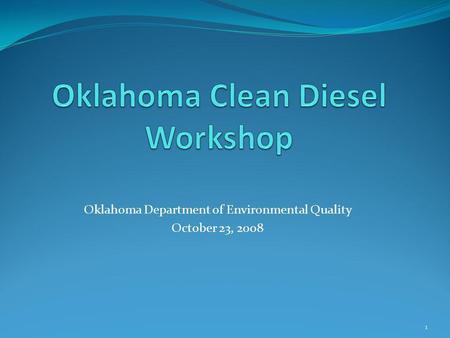 Oklahoma Department of Environmental Quality October 23, 2008 1.