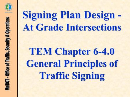 Signing Plan Design - At Grade Intersections TEM Chapter 6-4
