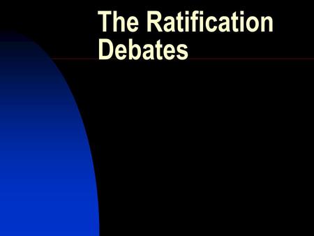 The Ratification Debates