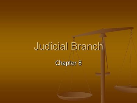Judicial Branch Chapter 8.