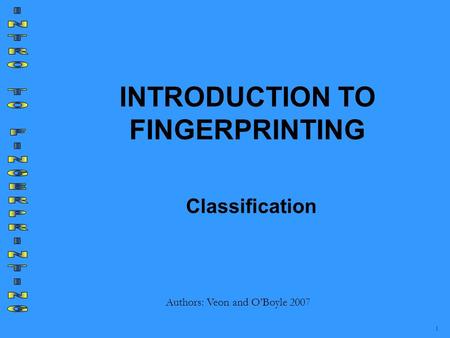 INTRODUCTION TO FINGERPRINTING