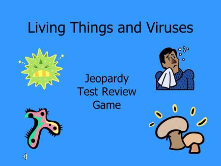 Living Things and Viruses