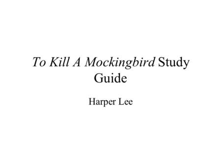 To Kill A Mockingbird Study Guide
