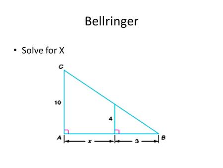 Bellringer Solve for X.