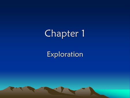 Chapter 1 Exploration.