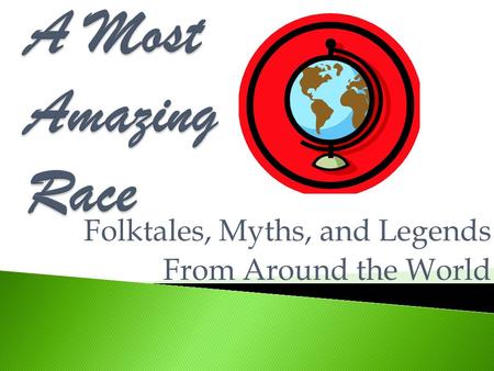 Folktales, Myths, and Legends From Around the World