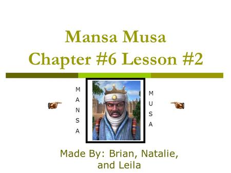 Mansa Musa Chapter #6 Lesson #2