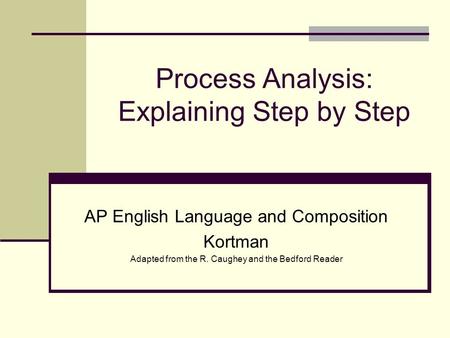 Process Analysis: Explaining Step by Step