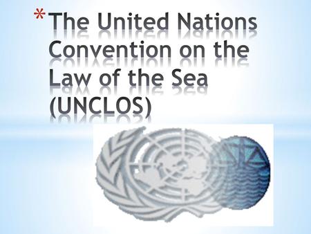 Also called the Law of the Sea Convention or the Law of the Sea treaty, it is the international agreement that resulted from the third United Nations.