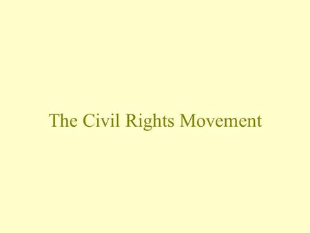 The Civil Rights Movement. What is the Civil Rights Movement?