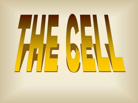 THE CELL.