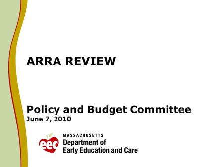 ARRA REVIEW Policy and Budget Committee June 7, 2010.