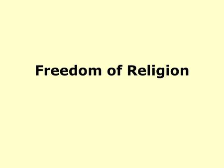 Freedom of Religion.