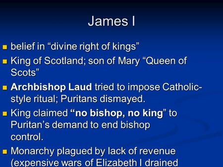 James I belief in “divine right of kings”