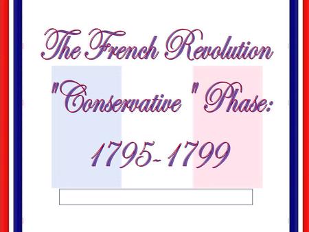 The Thermidorian Reaction VCurtailed the power of the Committee for Public Safety. VClosed the Jacobin Clubs. VChurches were reopened. 1795 freedom of.