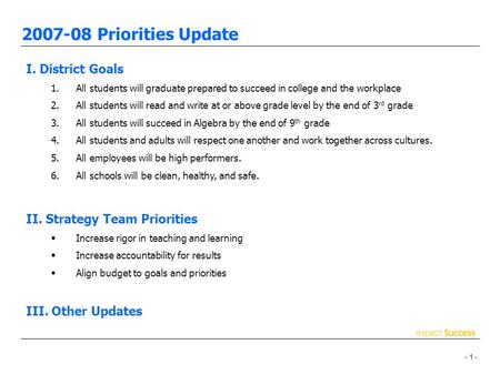 2007-08 Priorities Update Board of Education Vincent Matthews, Interim State Administrator October 10, 2007.