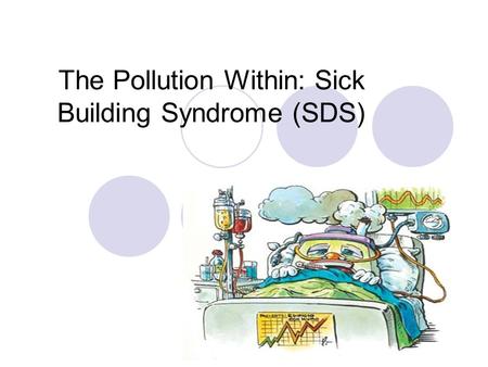 The Pollution Within: Sick Building Syndrome (SDS)