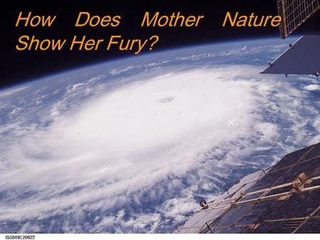 How Does Mother Nature Show Her Fury?