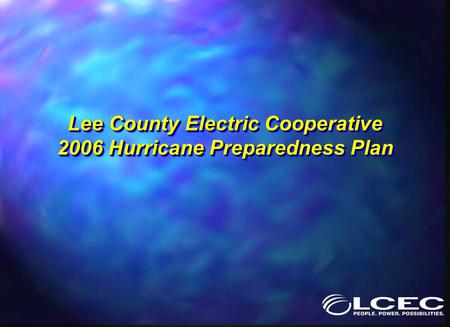 Lee County Electric Cooperative 2006 Hurricane Preparedness Plan.
