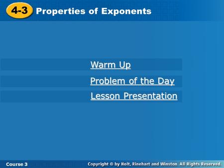 4-3 Properties of Exponents Warm Up Problem of the Day