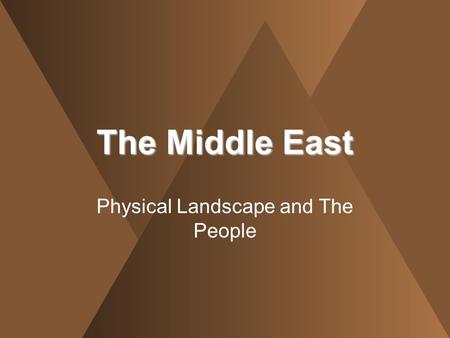 Physical Landscape and The People