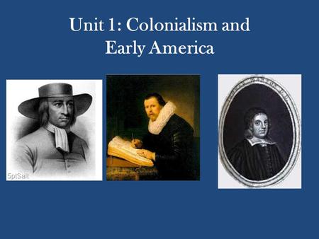 Unit 1: Colonialism and Early America