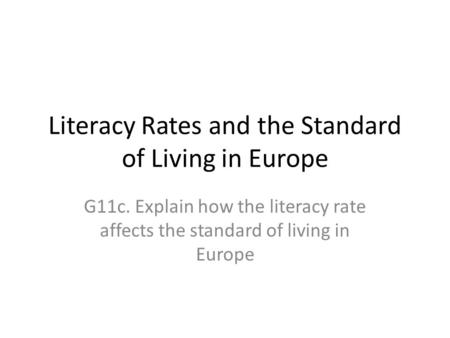 Literacy Rates and the Standard of Living in Europe