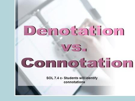 Denotation vs. Connotation