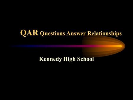 QAR Questions Answer Relationships